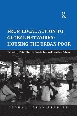 bokomslag From Local Action to Global Networks: Housing the Urban Poor