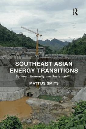 Mattijs Smits - Southeast Asian Energy Transitions, Häftad