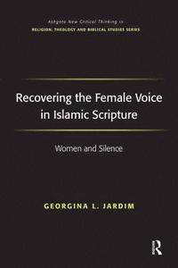 bokomslag Recovering the Female Voice in Islamic Scripture