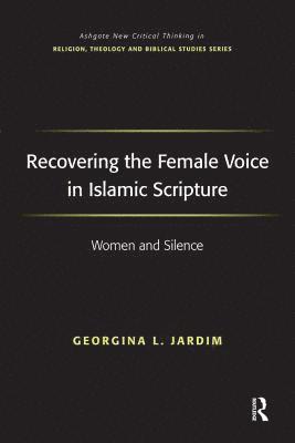 bokomslag Recovering the Female Voice in Islamic Scripture