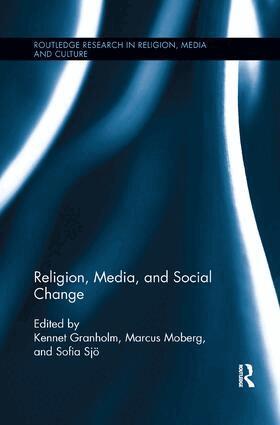 Kennet Granholm, Marcus Moberg, Sofia Sjö - Religion, Media, and Social Change, Häftad