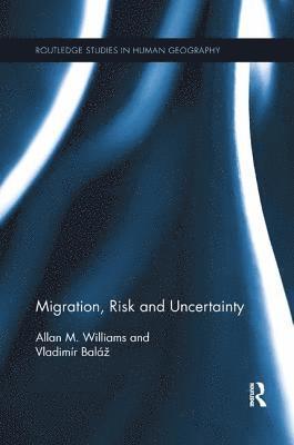 Migration, Risk and Uncertainty 1