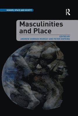 bokomslag Masculinities and Place