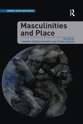 Andrew Gorman-Murray, Peter Hopkins - Masculinities and Place, Häftad