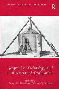 bokomslag Geography, Technology and Instruments of Exploration