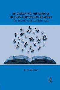 bokomslag Re-visioning Historical Fiction for Young Readers