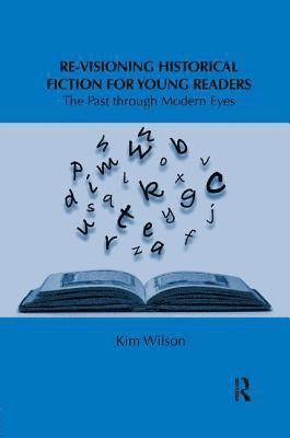 Re-visioning Historical Fiction for Young Readers 1