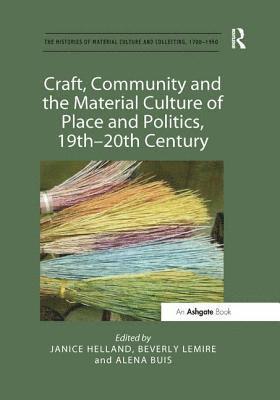 Craft, Community and the Material Culture of Place and Politics, 19th-20th Century 1