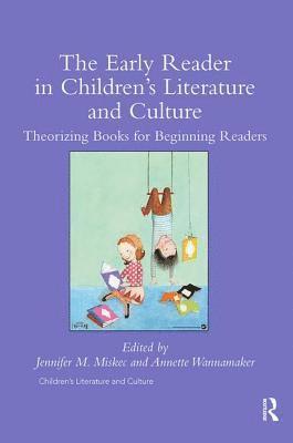 The Early Reader in Childrens Literature and Culture 1