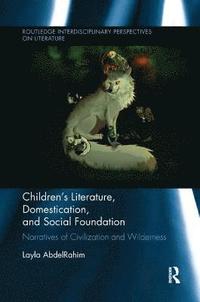 bokomslag Children's Literature, Domestication, and Social Foundation