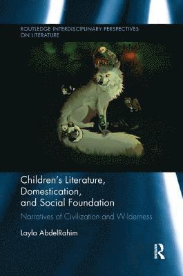 Children's Literature, Domestication, and Social Foundation 1