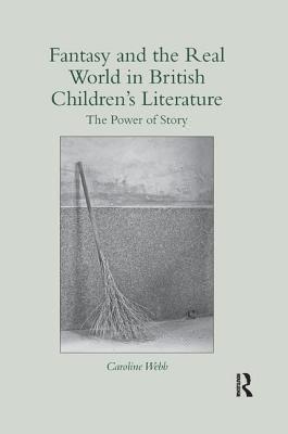 Fantasy and the Real World in British Childrens Literature 1