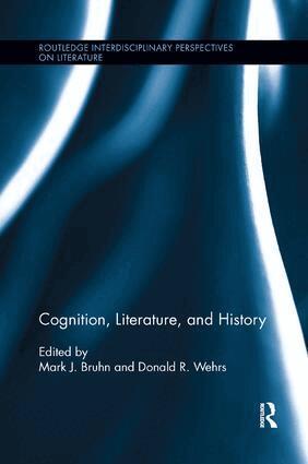 Mark J. Bruhn, Donald R. Wehrs - Cognition, Literature, and History, Häftad