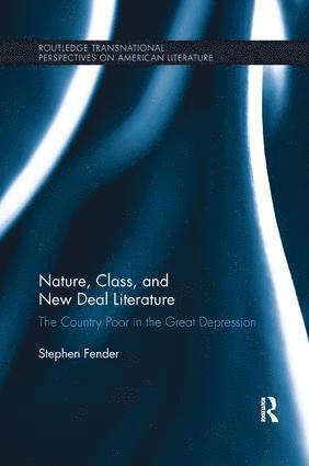 Stephen Fender, UK) Fender, Stephen (University College London - Nature, Class, and New Deal Literature, Häftad