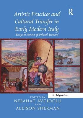 Artistic Practices and Cultural Transfer in Early Modern Italy 1