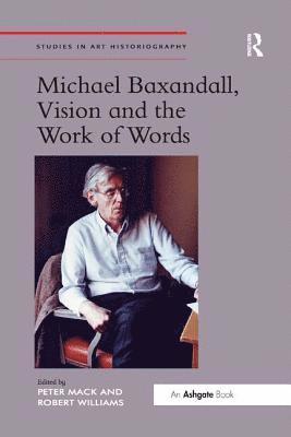 Michael Baxandall, Vision and the Work of Words 1