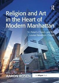 bokomslag Religion and Art in the Heart of Modern Manhattan