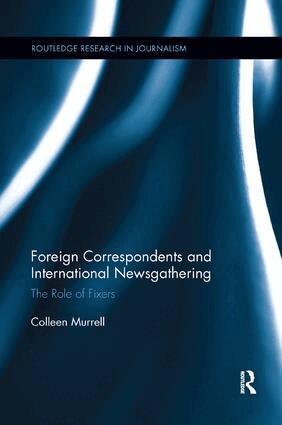 Colleen Murrell - Foreign Correspondents and International Newsgathering, Häftad