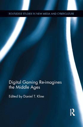 Daniel T. Kline - Digital Gaming Re-imagines the Middle Ages, Häftad