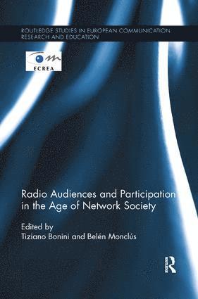 Tiziano Bonini, Belén Monclús, Italy) Bonini, Tiziano (IULM University of Milan, Spain) Monclus, Belen (Autonomous University of Barcelona, Belén - Radio Audiences and Participation in the Age of Network Society, Häftad