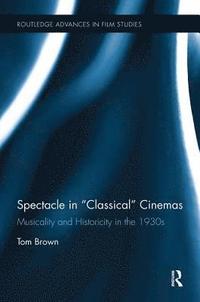 bokomslag Spectacle in Classical Cinemas