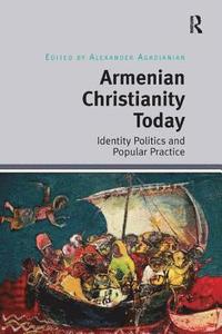 bokomslag Armenian Christianity Today