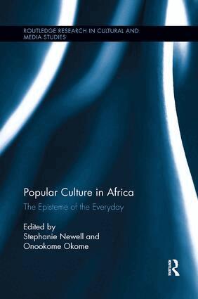 Stephanie Newell, Onookome Okome - Popular Culture in Africa, Häftad