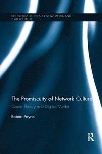 bokomslag The Promiscuity of Network Culture