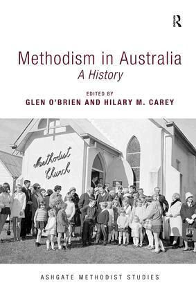 Glen O'Brien, Hilary M. Carey - Methodism in Australia, Häftad