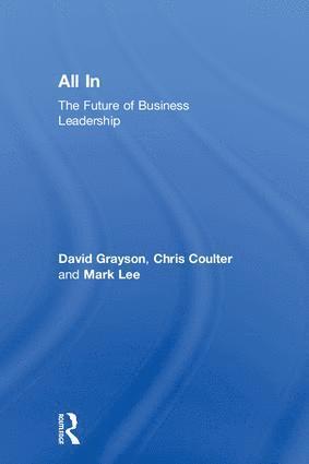 David Grayson, Chris Coulter, Mark Lee, UK) Grayson, David (Cranfield University School of Management - All In, Inbunden