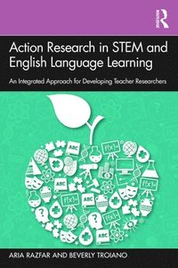 bokomslag Action Research in STEM and English Language Learning