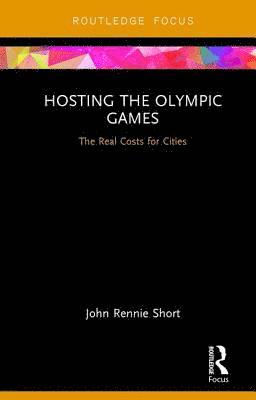 John Rennie Short, USA) Short, John Rennie (University of Maryland - Hosting the Olympic Games, Inbunden