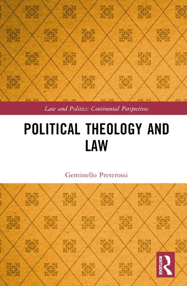 Geminello Preterossi - Political Theology and Law, Inbunden