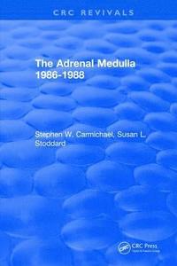 bokomslag The Adrenal Medulla 1986-1988