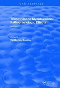 bokomslag Trichothecene Mycotoxicosis Pathophysiologic Effects (1989)