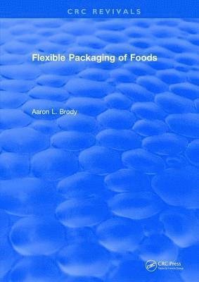 bokomslag Revival: Flexible Packaging Of Foods (1970)