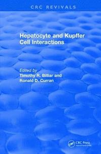 bokomslag Revival: Hepatocyte and Kupffer Cell Interactions (1992)