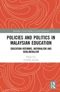 bokomslag Policies and Politics in Malaysian Education