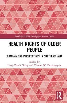 Long Thanh Giang, Theresa W. Devasahayam, Vietnam) Giang, Long Thanh (National Economics University, Singapore) Devasahayam, Theresa W. (Singapore University of Social Sciences - Health Rights of Older People, Inbunden