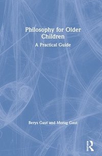 bokomslag Philosophy for Older Children