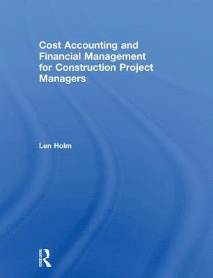 Cost Accounting and Financial Management for Construction Project Managers 1
