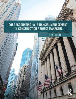 Cost Accounting and Financial Management for Construction Project Managers 1