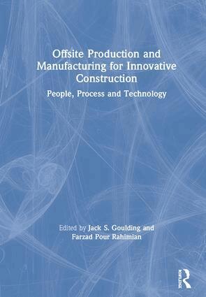 Jack S. Goulding, Farzad Pour Rahimian - Offsite Production and Manufacturing for Innovative Construction, Inbunden