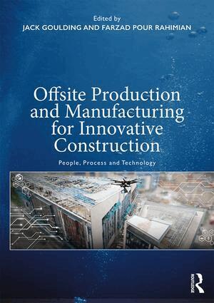 Jack S. Goulding, Farzad Pour Rahimian - Offsite Production and Manufacturing for Innovative Construction, Häftad