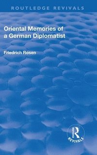 bokomslag Revival: Oriental Memories of a German Diplomatist (1930)
