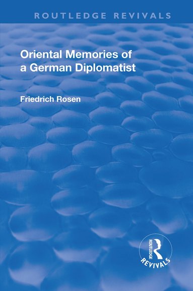 bokomslag Revival: Oriental Memories of a German Diplomatist (1930)