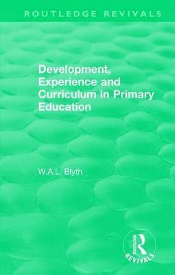 bokomslag Development, Experience and Curriculum in Primary Education (1984)