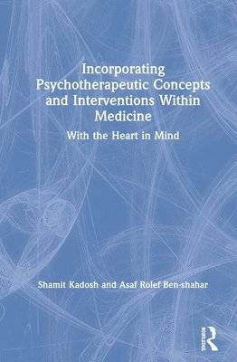 bokomslag Incorporating Psychotherapeutic Concepts and Interventions Within Medicine