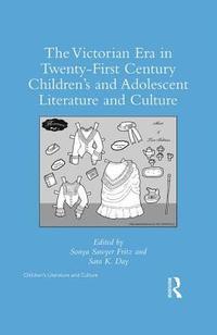 bokomslag The Victorian Era in Twenty-First Century Childrens and Adolescent Literature and Culture