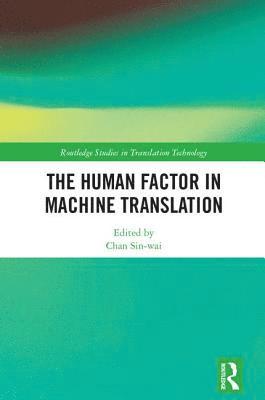 Sin-wai Chan, Sin-wai (The Chinese University of Hong Kong.) Chan - Human Factor in Machine Translation, Inbunden
